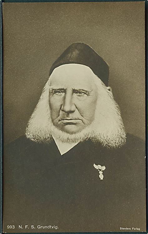 Nikolai Frederik Severin Grundtvig 1783 1872 Var En Dansk
