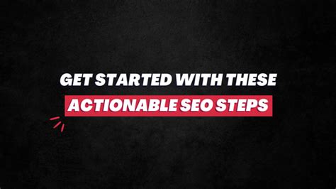 9 Actionable Seo Steps To Get Major Traffic Boost Spell Out Marketing