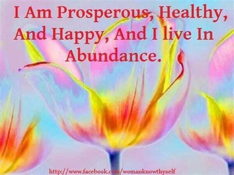 I Amprosperous Healthy And Happy And I Live In Abundance♥