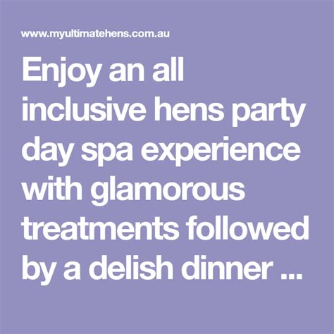 Enjoy An All Inclusive Hens Party Day Spa Experience With Glamorous Treatments Followed By A