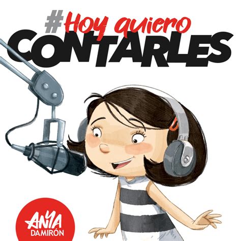 Hoy Quiero Contarles Podcast Anya Damirón Cuentacuentos Listen Notes
