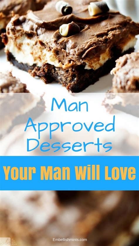 Man Approved Desserts Mens Favorite Desserts Desserts Men Like