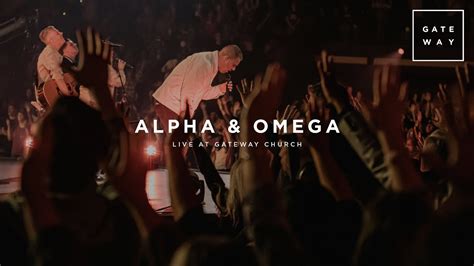 Alpha And Omega Feat Austin Benjamin Gateway Worship Youtube
