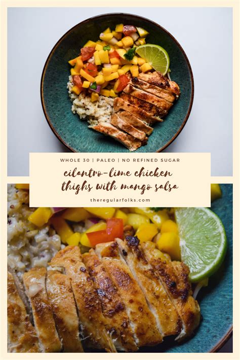 Serve over lettuce, in a sandwich sprinkle chicken with salt and pepper. Cilantro-Lime Chicken Thighs with Mango Salsa | The ...