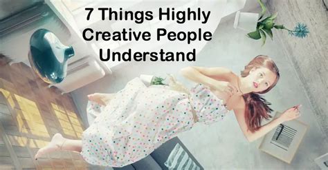 7 Things Highly Creative People Understand