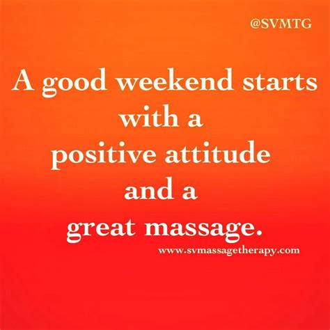 A Good Weekend Starts With A Positive Attitude And A Great Massage Massage For Men Massage