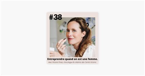 ‎la Bascule 38 Victoire Finaz Chocologue Entreprendre Quand On Est Une Femme Sur Apple