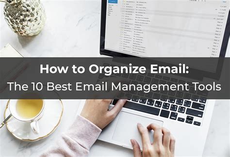 How To Organize Email The 10 Best Email Management Tools