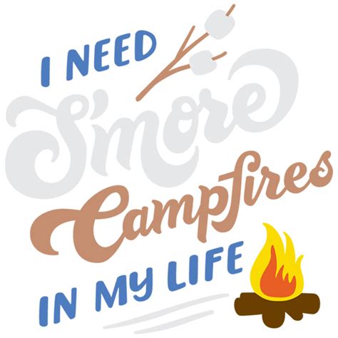 I Need Smore Campfires In My Life Svg Dxf Cutting Machine And Laser