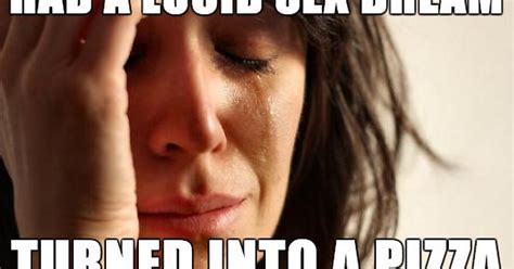 Mmmmm Lucid Sex Dreams Meme On Imgur