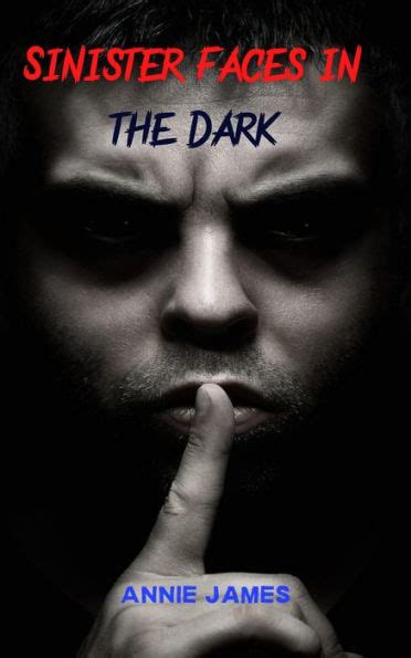Sinister Faces In The Dark By Annie James Ebook Barnes And Noble®