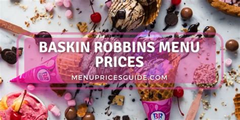 Baskin Robbins Menu Prices Updated 2024