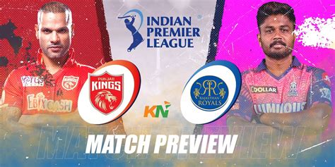 Pbks Vs Rr Preview Punjab Face Rr Challenge In Must Win Clash For Both