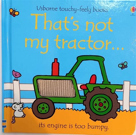 Thats Not My Tractor Baby And Toddler Tractor Book