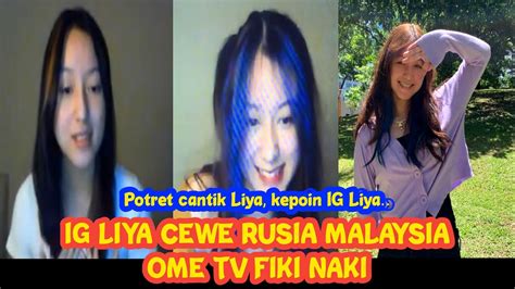 Ig Liya Cewek Rusia Malaysia Ome Tv Fiki Naki Kepoin Instagram Liya