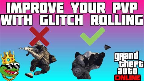 Gta 5 Online Improve Your Pvp Skills With Glitch Rolling Hard