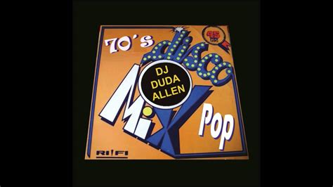 Dj Duda Allen Presents 70´s Pop Disco Mix Classic Edit Youtube