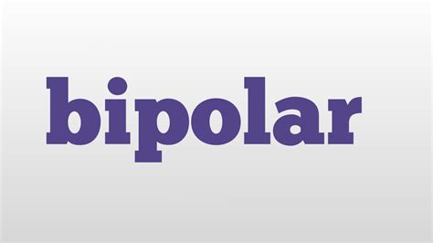 And at least 1 period of hypomania instead of mania. bipolar meaning and pronunciation - YouTube