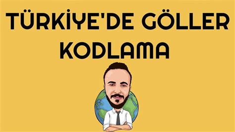 TÜRKİYE DE GÖLLER KODLAMA KPSS YKS COĞRAFYA 2020 YouTube