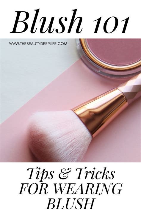 Blush Tips And Tricks How To Wear Blush The Beauty Deep Life How
