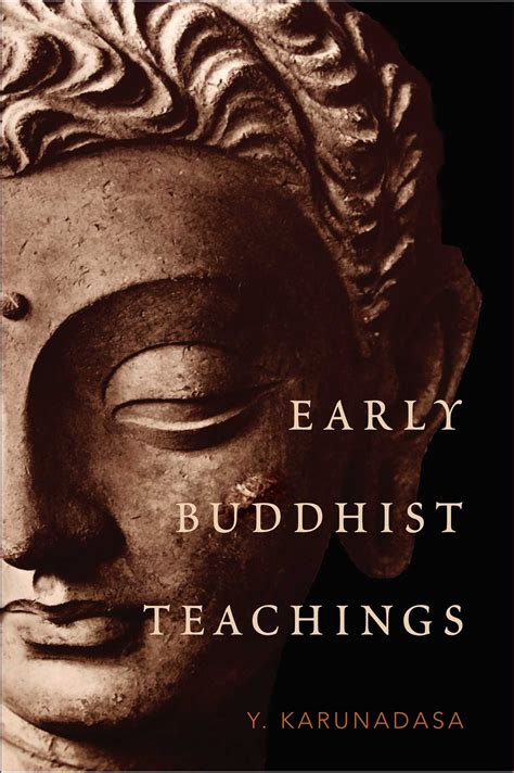 Early Buddhist Teachings Book By Y Karunadasa Official Publisher