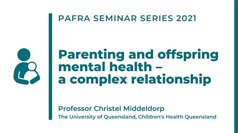 Parenting And Offspring Mental Health A Complex Relationship Pafra