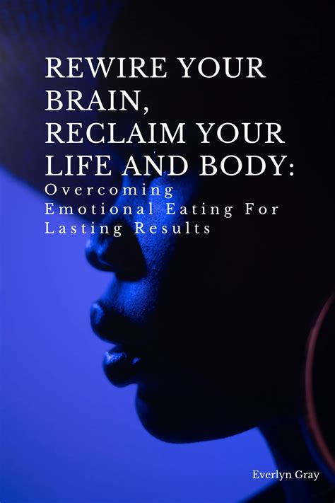 Rewire Your Brain Reclaim Your Life And Body Ebook By Everlyn Gray Epub Rakuten Kobo United