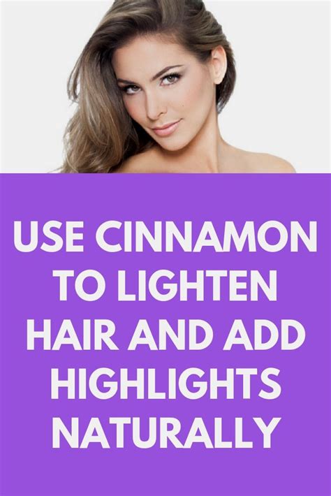 Use Cinnamon To Lighten Hair And Add Highlights Naturally In 2020 How