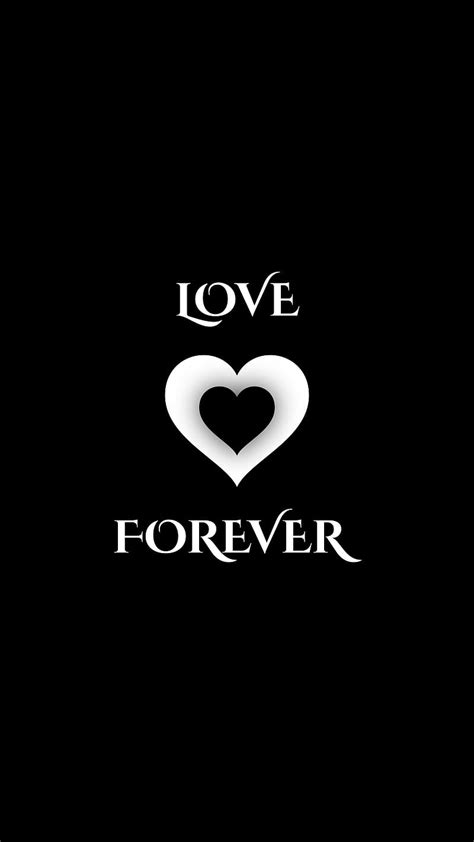 Love Forever Black And White Ever Heart Lovely Loving New Latest