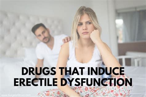 Drugs That Induce Erectile Dysfunction Penile Enlargement Experts