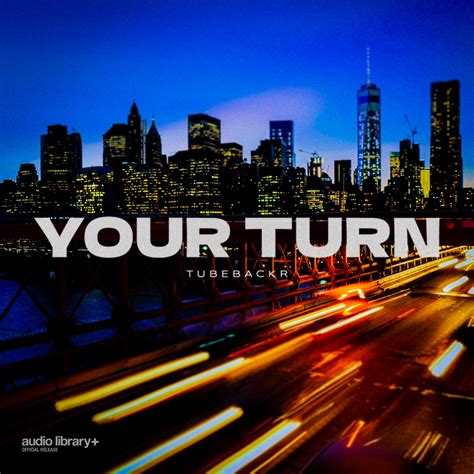 Your Turn [Audio Library Release] · Free Copyright-Safe Music by ...