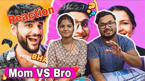 Mom Vs Bro Who Knows Me Better 2 0 Reaction Video 🔥 Triggeredinsaan Youtube