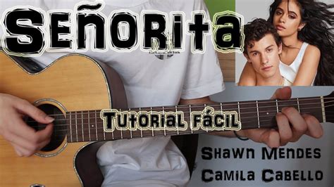 Cómo Tocar Señorita Shawn Mendes Ft Camila Cabello En Guitarra