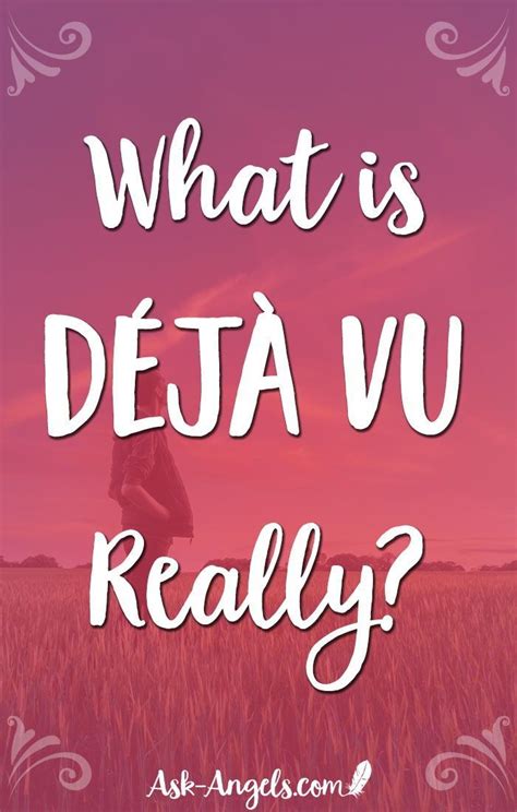 What Is Deja Vu Really Discover The Deeper Spiritual Meaning Now