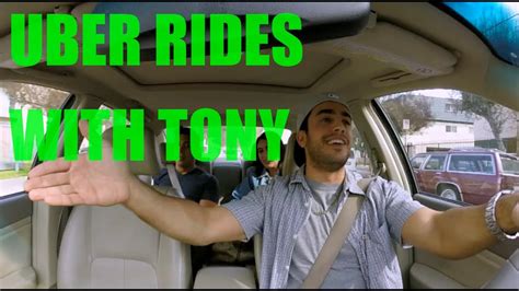 Uber Rides With Tony Youtube