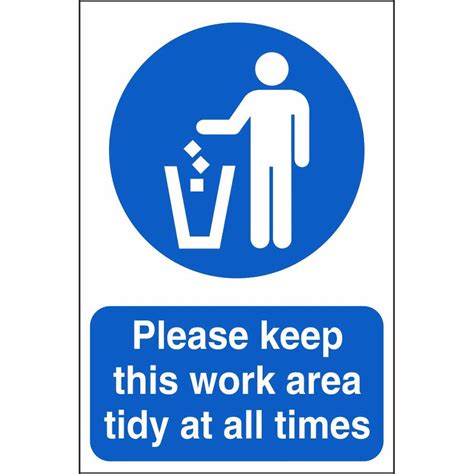 Please Keep This Work Area Tidy At All Times Mandatory Workplace Signs