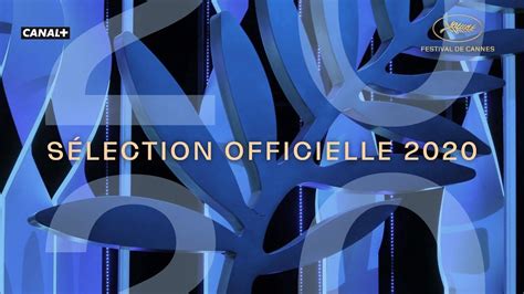Festival De Cannes Announcement Of The 2020 Official Selection Blog De Cannes 2024 Festivals