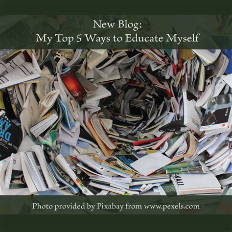 My Top 5 Ways To Educate Myself Education Personal And Professional