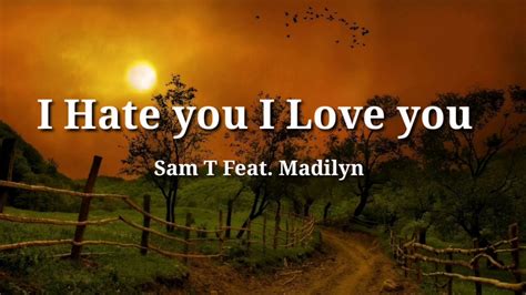 I Hate You I Love You Sam Tsui Madilyn Lycris هادئة و حزينه ومترجمة