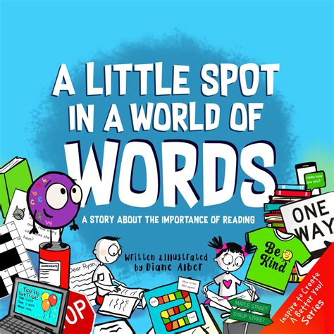 A Little Spot In A World Of Words Diane Alber