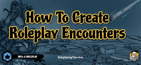 How To Create Roleplay Encounters Gamers Ping