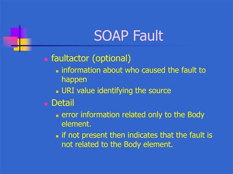 The following code is a sample fault. PPT - SOAP (Simple Object Access Protocol) PowerPoint ...