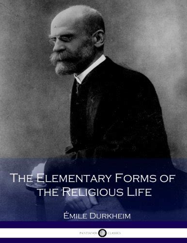 Pdf⋙ The Elementary Forms Of The Religious Life By Émile Durkheim