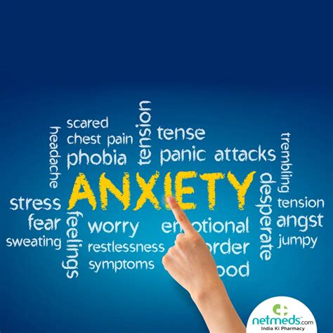 Anxiety Causes Symptoms And Treatment Netmeds
