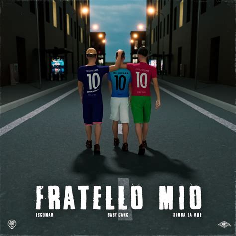 Fratello Mio Feat Baby Gang Simba La Rue Song And Lyrics By