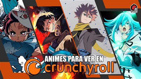 10 Animes IncreÍbles Para Ver En Crunchyroll Rincón Otaku Youtube