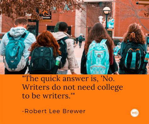 Do Writers Need To Go To College Writers Digest