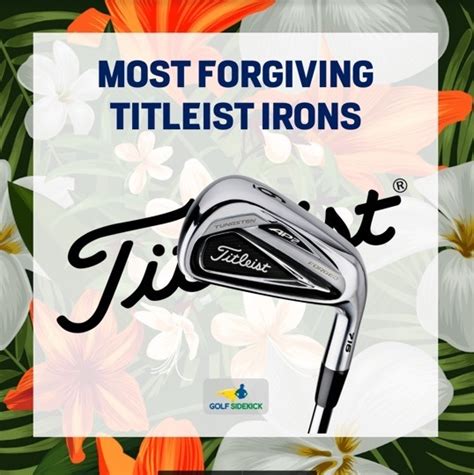 Most Forgiving Titleist Irons Golf Sidekick