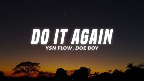 Ysn Flow Do It Again Lyrics Ft Doe Boy Youtube