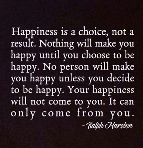 Happiness Is A Choice Not A Result Pictures Photos And Images For